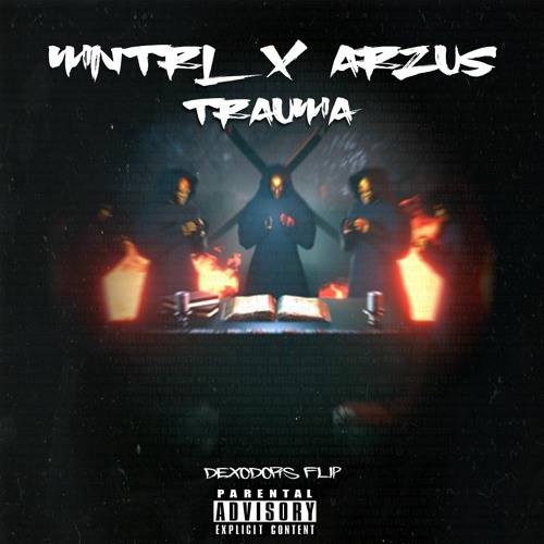 MNTRL & ARZUS - TRAUMA (Dexodors Flip)