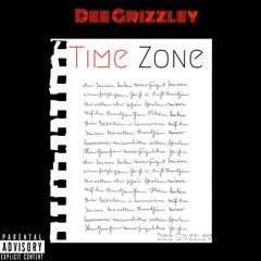 Dee Grizzley - Time Zone
