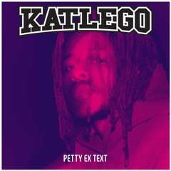 KATLEGO - PETTY EX TEXT
