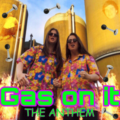 Gas on It - Gas on It (Official Anthem)