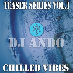Teaser Series Vol. 1 _ Chilled Vibes