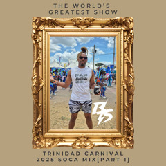 SOCA CODE 2025 | THE WORLD'S GREATEST SHOW | 2025 SOCA MIX