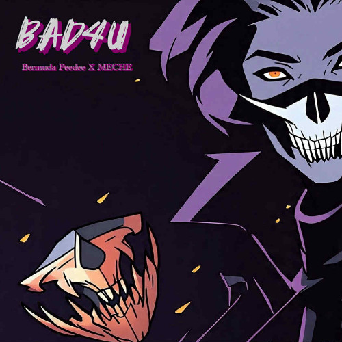 BAD4U - Bermuda Peedee (feat. MECHE) (Prod By VITALS)