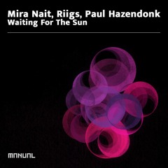Mira Nait, Riigs, Paul Hazendonk - Waiting For The Sun