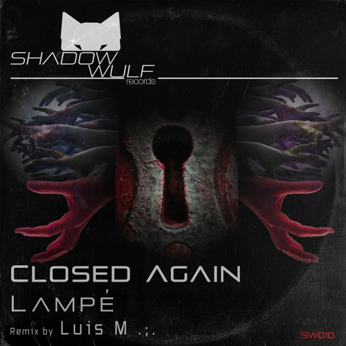 Lampé - Closed Again (Luis M Remix)