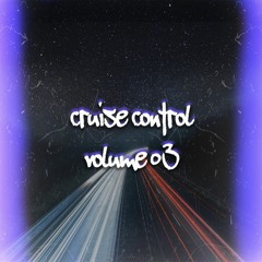 Cruise Control: Volume 03