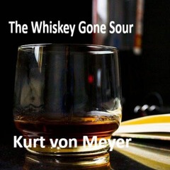 The Whiskey's Gone Sour