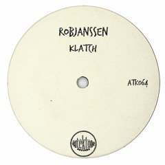 ATK064 - RobJanssen "Klatch" (Original Mix)(Preview)(Autektone Records)(Out now)