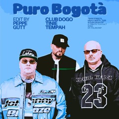club dogo - puro bogotà (peppegutt edit)