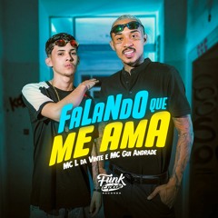 MC L da Vinte e MC Gui Andrade  - Falando Que Me Ama