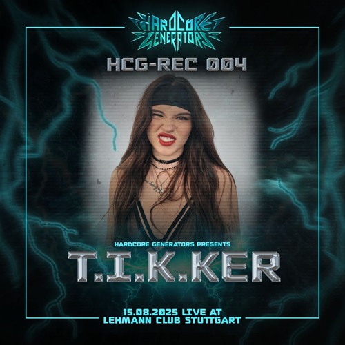 HCG-REC004 - T.I.K.KER @LEHMANN CLUB 15.08.25