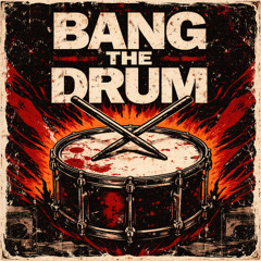 Bang The Drum