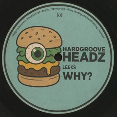Leeks - Why? > [ MINIMAL HARDGROOVE TECHNO ]