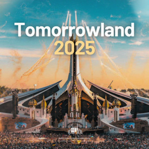 トゥモローランド 2025年M/S Stream Electronic Future | Listen to Tomorrowland 2025