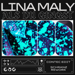 Lina Maly - Als du gingst (Contec Edit / KAISA Schranz Rework)