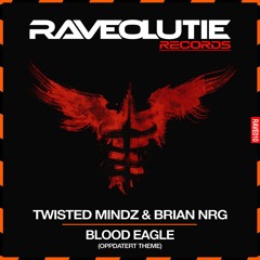 Twisted MIndz & Brian NRG - Blood Eagle (Oppdatert Theme)