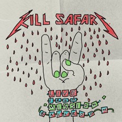 Kill Safari LIVE @ Mission Ballroom