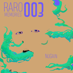 RARO MEMORIES 003