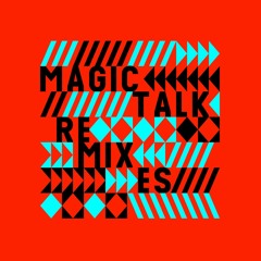 Magic Talk (Mark Flash UR Detroit Club Dub)