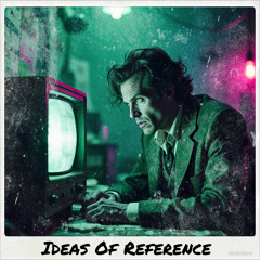 Ideas Of Reference