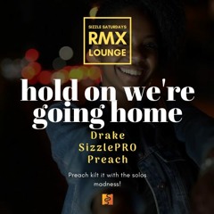 Drake - Hold On We're Going Home [SizzlePRO RMX]