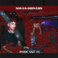 SOULSDRIVERS - PODCAST #1