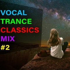 VOCAL TRANCE CLASSICS 24TH NOVEMBER 2023 (PART 2)
