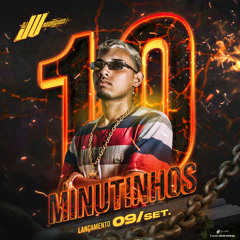 10 MINUTINHOS -EXCLUSIVIDADE DO BEAT SÉRIE GOLD