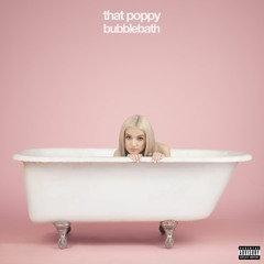 bubblebath - that poppy