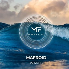 Mafroid - Waves (Extended Mix)