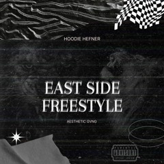 Hoodie Hefner Ft. Aesthetic Gvng - East Side Freestyle