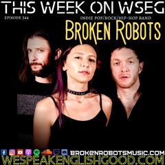 Episode 344 - Broken Robots (Indie Rock Hip Hop)