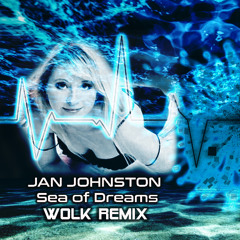Jan Johnston - Sea Of Dreams (WOLK Remix) [REMASTERED VERSION]