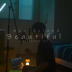 애쉬아이랜드(ASH ISLAND) - Beautiful (Orchestra Ver.)