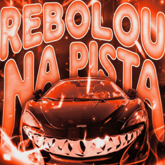 Rebolou Na Pista