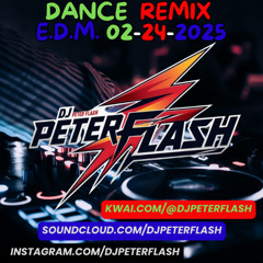 242-DANCE REMIX EDM 24 DJ PETER FLASH 02-2025