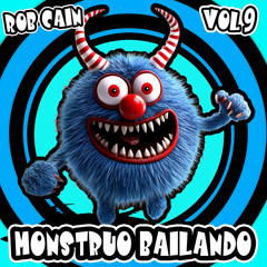 Rob Cain - Monstruo Bailando (Volume 9)