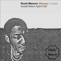 Chubz & Nukem, Kylan K - Roots Manuva (FREE DOWNLOAD)