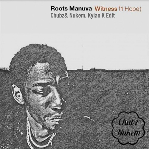 Chubz & Nukem, Kylan K - Roots Manuva (FREE DOWNLOAD)