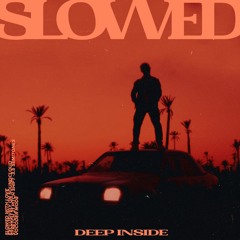 Hamza Saucegod® - Deep Inside 𝗦𝗟𝗢𝗪𝗘𝗗 ─ 𝘧𝘦𝘢𝘵𝘶𝘳𝘦𝘥 𝘰𝘯 𝘚𝘰𝘶𝘭𝘦𝘤𝘵𝘪𝘰𝘯 𝘙𝘢𝘥𝘪𝘰