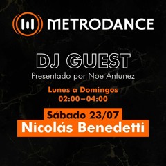 METRODANCE DJ Guest 23/07 @ Nicolas Benedetti