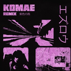Komae Remix (prod. Raysrevenge)
