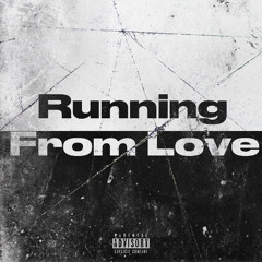 Running From Love (DriZzy x Turkioo)