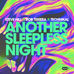 Steve Hill, Technikal & Rob Tissera - Another Sleepless Night (Radio Edit) (MASIF076)