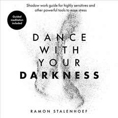 View [KINDLE PDF EBOOK EPUB] Dance with Your Darkness: Shadow Work Guide for Highly S