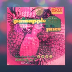 Painapple Juice - Dancing Fruits (Zed Kay Remix - radio edit)