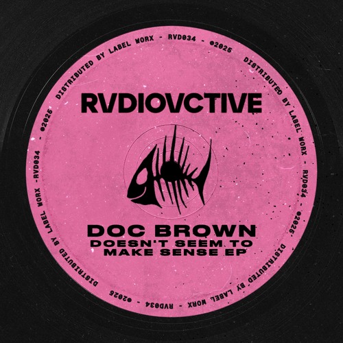 Doc Brown // Doesn't Seem To Make Sense EP: OUT NOW