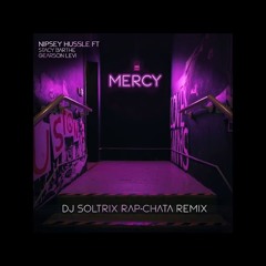 Mercy (DJ Soltrix RAP-chata Remix)