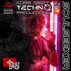 ☢️ CORE TARGET TECHNO PRODUCTIONS PODCAST #043☢️ Presents: 💀SOULEEXER💀