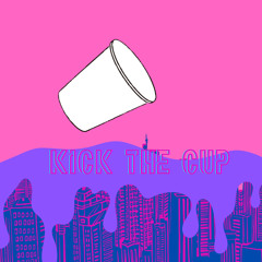 KICK THE CUP
